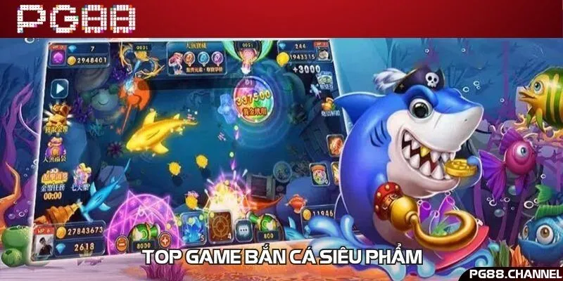 Các tựa game bắn cá ăn khách ở nhà cái